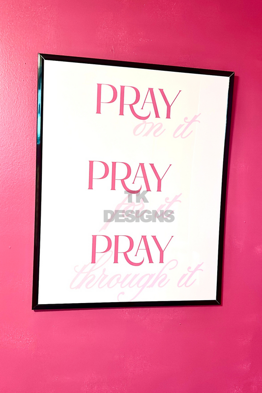 PRAY through it Wall Photo
